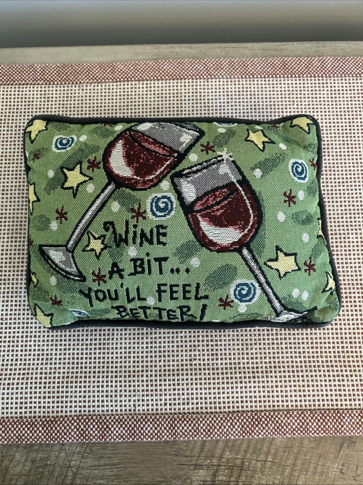 Tapestry Wine Decorative Funny Pillow "Wine A Bit, You’ll Feel Better" 10" x 7" - Image 1 of 4