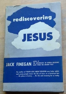 Rediscovering Jesus by Jack Finegan 1952 NBYMC Assoc. hardcover dust jacket - Picture 1 of 12