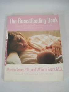 The Breastfeeding Book: Everything You Need to Know about Nursing Your Child - Picture 1 of 7