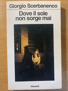 Dove il sole non sorge mai - Giorgio Scerbanenco - Foto 1 di 7