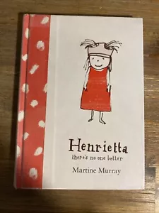 Henrietta: (no hay nadie mejor) Por Martine Murray. Primera edición 2004. - Imagen 1 de 7