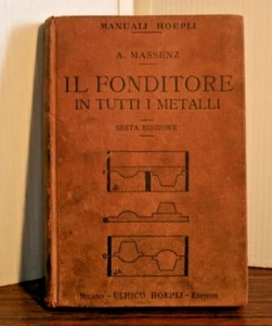 130/12 Massenz A.- IL FONDITORE DI TUTTI I METALLI - Picture 1 of 1