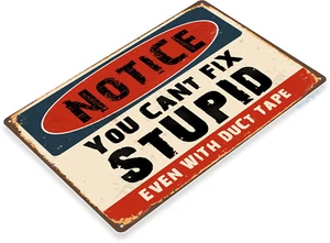 Notice Can't Fix Stupid Funny Humor Rustic Retro Wall Bar Decor Large Metal Sign - Picture 1 of 4