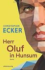 Herr Oluf in Hunsum: Roman von Christopher Ecker | Buch | Zustand gut