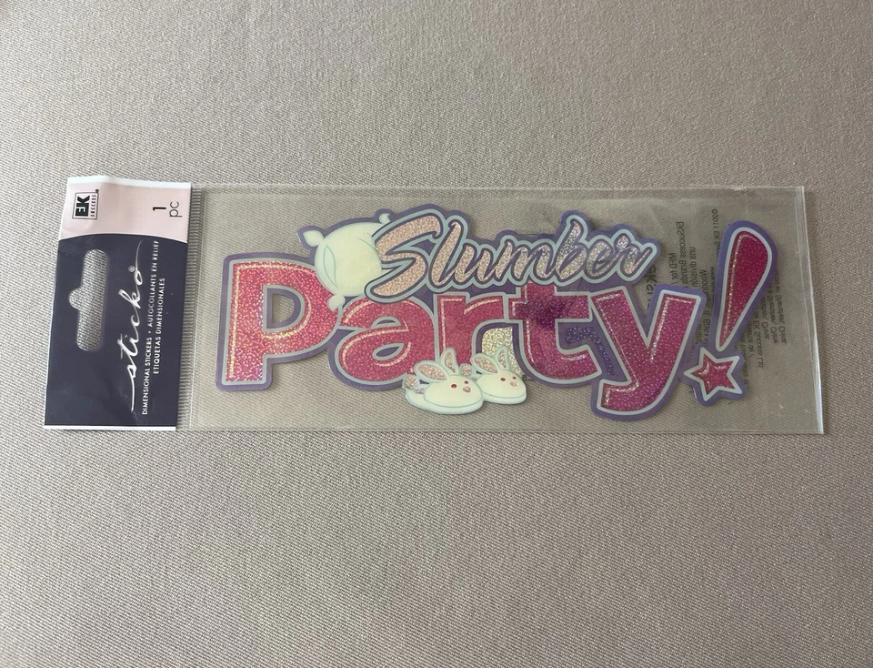 Sticko “Slumber Party” 3D Sticker By EK Success, 6 1/4” X 2 1/2”, New In Package - Image 1 of 1