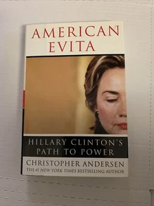 American Evita :Hillary Clinton's Path to Power by Christopher Andersen HCDJ 1st - Picture 1 of 3