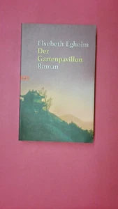 181005 Elsebeth Egholm DER GARTENPAVILLON - Bild 1 von 1