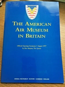 THE AMERICAN AIR MUSEUM IN BRITAIN -Official Opening Ceremony Booklet August 1 1 - Picture 1 of 1