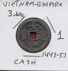VIETNAM IMPERO 1 CASH 1443-1453 ĐAI HOA,THONG BAO,IMPERATORE:LE NHAN TONG 1142-1459 - Foto 1 di 2