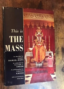 This is the Mass Sheen / Karsh HC 1st Ed 1958 Catholicism Book VG HC/DJ Signed+ - Foto 1 di 13
