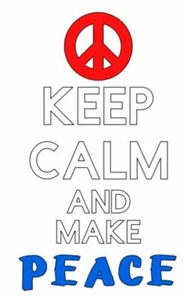 Keep Calm and Make Peace vinyl decal bumper sticker peaceful protest - Picture 1 of 5