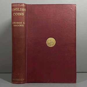 ENGLISH COINS Seventh Century To The Present Day by George C Brooke - FIRST 1932 - Picture 1 of 12