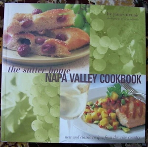 "Sutter Home Napa Valley Cookbook: Recipes from Wine Country" by James McNair - Bild 1 von 2