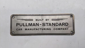BUILT BY PULLMAN STANDARD CAR MANUFACTURING STAINLESS STEEL RAILROAD PLATE - Picture 1 of 3