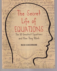 THE SECRET LIFE OF EQUATIONS: By Rich Cochrane (2016 TPB){Q3} - Foto 1 di 3