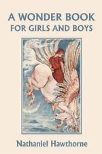 Nathaniel Hawth A Wonder Book for Girls and Boys, Illustrated Edition (Y (Poche)