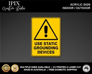 WARNING - USE STATIC GROUNDING DEVICES - ACRYLIC SIGN | HEALTH & SAFETY - Picture 1 of 6