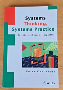 Systems Thinking, Systems Practice : 30-Year Retrospective Peter Checkland 1999 - Picture 1 of 3
