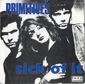PRIMITIVES Sick of It GERMAN 7" VINYL w/PS INDIE ROCK POWERPOP - Imagen 1 de 2