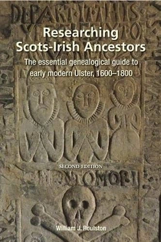 RESEARCHING SCOTS-IRISH ANCESTORS: THE ESSENTIAL By William Roulston *Excellent* - Image 1 of 1