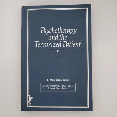 Psychotherapy & The Terrorized Patient Hardcover Book E. Mark Stern Therapy 1985 - Image 1 of 4