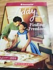 American Girl Addy:  Finding Freedom Volume 1 By Connie Porter Scholastic (2017,