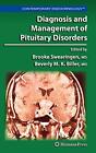 Diagnosis And Management Of Pituitary Disorders, Swearingen, Brooke, Biller,-,