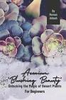Aeonium 'Blushing Beauty': Unlocking the Magic of Desert Plants, For Beginners b