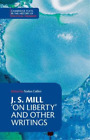 John Stuart Mill J. S. Mill: 'On Liberty' and Other Writings (Paperback)