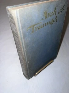 THE ARCH OF TRUIMPH BY ERICH REMARQUE 1945 PREOWNED Good CONDITION Hardcover - Picture 1 of 3