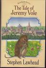 The Tale Of Jeremy Vole ; By Stephen Lawhead - Hardcover Book, 1990