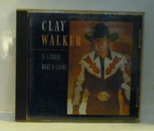If I Could Make a Living by Clay Walker (CD, Sep-1994, Giant (USA)) - Picture 1 of 4