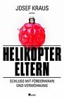 Helikopter-Eltern: Schluss mit Frderwahn und Ve... | Book | condition very good