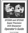 Darex SP2000 and SP2500 Drill Sharpener Owner Manual 17 pages 1998 model