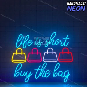 Personalisierte Life Is Short Buy The Bag Leuchtreklame LED-Dekoration - 25 Zoll Größe - Bild 1 von 4