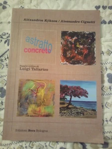 BUCH ABSTRAKTE KUNST KONKRET MIT KRITISCHEM AUFSATZ VON L.TALLARICO EDIZ.BORA 2009 - Bild 1 von 6