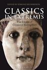 Classics in Extremis: The Edges of Classical Reception by Dr Edmund Richardson (