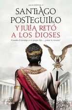 Y JULIA RETO A LOS DIOSES, SANTIAGO POSTEGUILLO [MAR 2020] LIBRO DIGITAL EPUB 