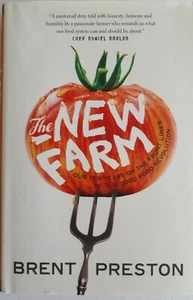 The New Farm : Front Lines of the good Food Revolution by Brent Preston - Bild 1 von 4