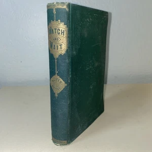 Watch And Wait ; Or , The Young Fugitives . By Oliver Optic c1869 Illustrated - Picture 1 of 10