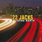 22 Jacks Going North CD NEW