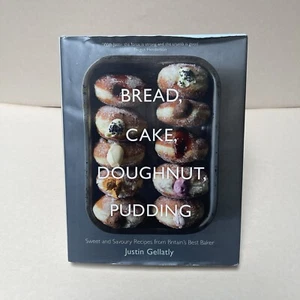 Bread, Cake, Doughnut, Pudding by Justin Gellatly Hardcover - Picture 1 of 9