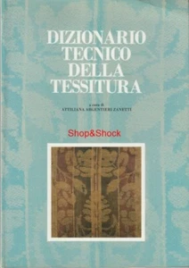 DIZIONARIO TECNICO DELLA TESSITURA Libro Manuale Lavorazione Manifattura Tessuti - Foto 1 di 7