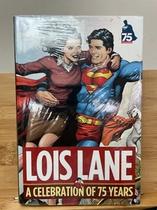 DC Comics Lois Lane Una Celebración De 75 Años Tapa Dura Sellado De Fábrica - Superman - Imagen 1 de 3