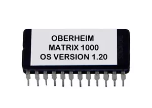Oberheim Matrix 1000 OS 1.20 Latest Upgrade Firmware Eprom ROM Matrix-1000 - Bild 1 von 2