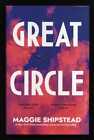 Maggie Shipstead – Great Circle; SIGNED 1st/1st The Booker Prize
