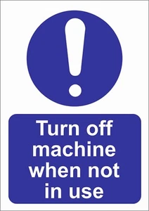 TURN OFF MACHINE WHEN NOT IN USE  A5/A4/A3 STICKER OR FOAMEX SIGN - MANDATORY - Picture 1 of 1
