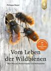 Philippe Boyer Vom Leben der Wildbienen