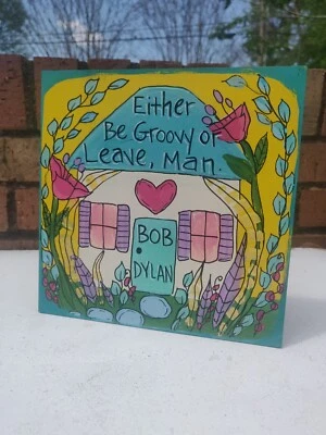 Be Groovy or Leave Man - Pintura acrílica Bob Dylan madera 8 x 8 x 1/4" Foto 1 de 3