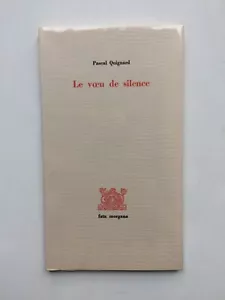 Pascal QUIGNARD "Le voeu de silence" E.O. sur Vergé aux Edit° Fata Morgana, 1985 - Picture 1 of 1